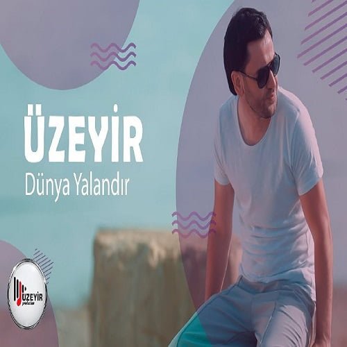 اوزیر مهدی زاده دونیا یالاندیر